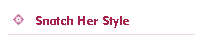 Snatch Her Style